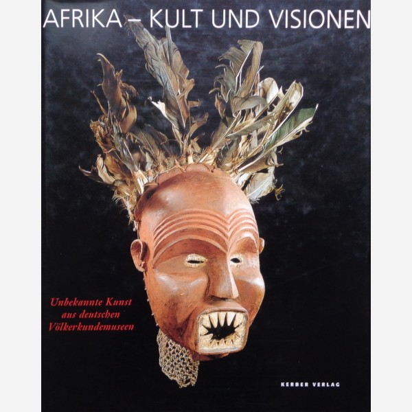 Afrika - Kult und Visionen