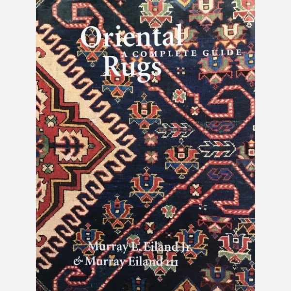Oriental Rugs : A complete Guide