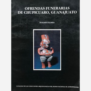 Oferendas Funerarias de Chupicuaro, Guanajuato