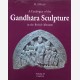 A Catalogue of the Gandhara Sculpture in the British Museum