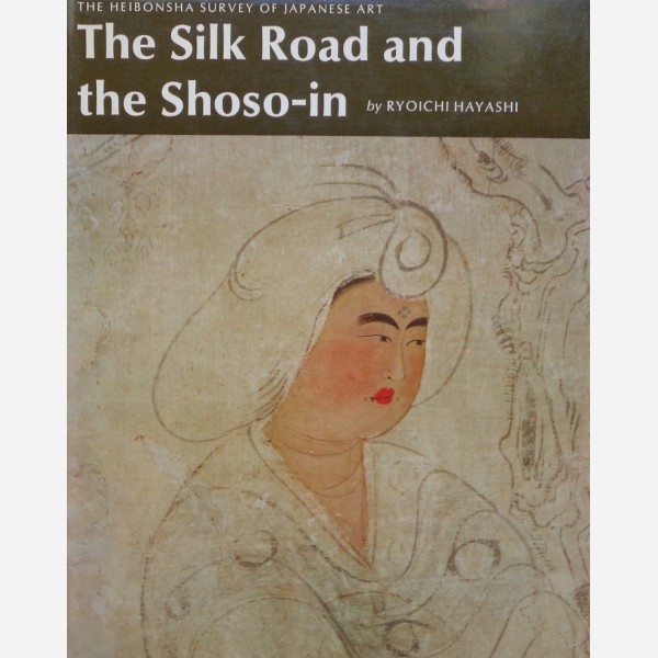 The Silk Road and the Shoso-in