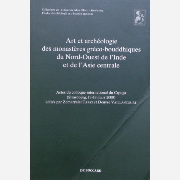 Art e archéologie des monastères gréco-bouddhiques du Nord-Ouest de l' Inde et de l'Asie centrale