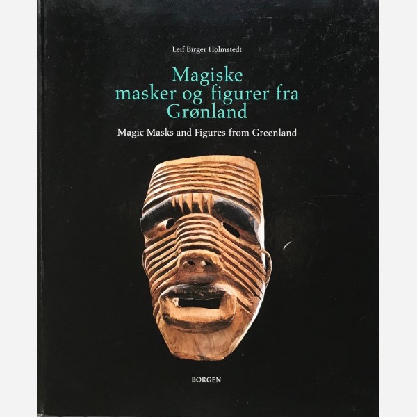 Magiske masker og figurer fra Gronland - Magic Masks and figures from Greenland