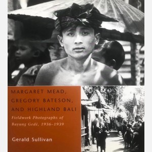 Margaret Mead, Gregory Bateson, and Highland Bali