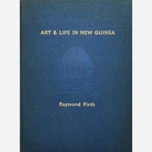 Art & Life in New Guinea