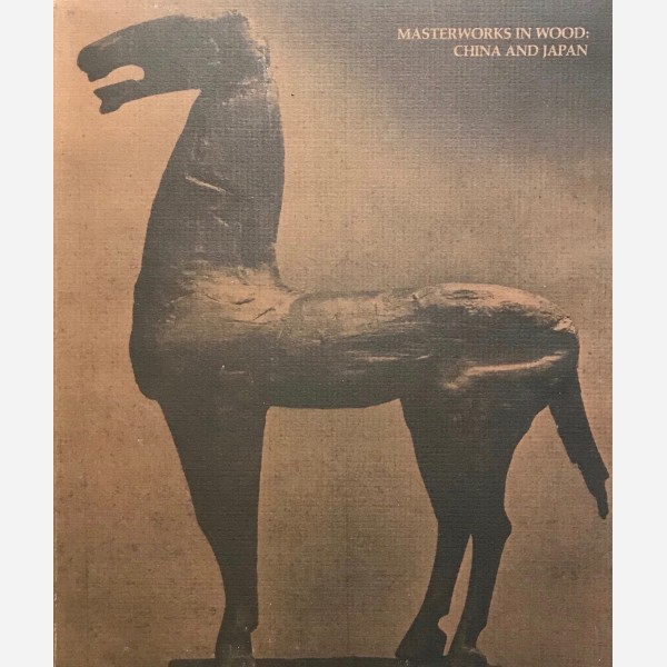 Masterworks in wood : China and Japan
