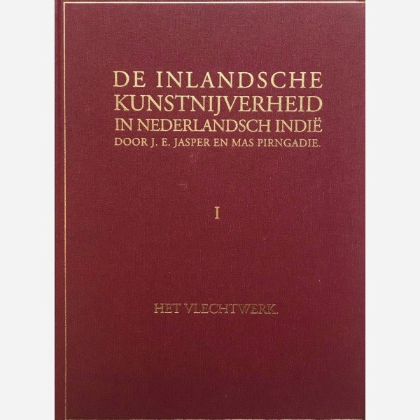 De Inlandsche Kunstnijverheid in Nederlandsch Indi&euml;