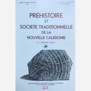 Prehistoire et Société Traditionnelle de la Nouvelle Caledonie