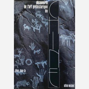 Découverte de l'art préhistorique en Chine