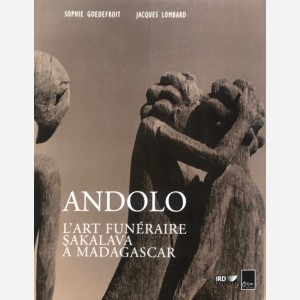 Andolo : L'Art Funéraire Sakalava à Madagascar