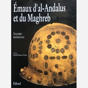 Emaux d'al-Andalus et du Maghreb