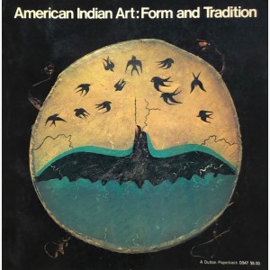 American Indian Art : Form and Tradition