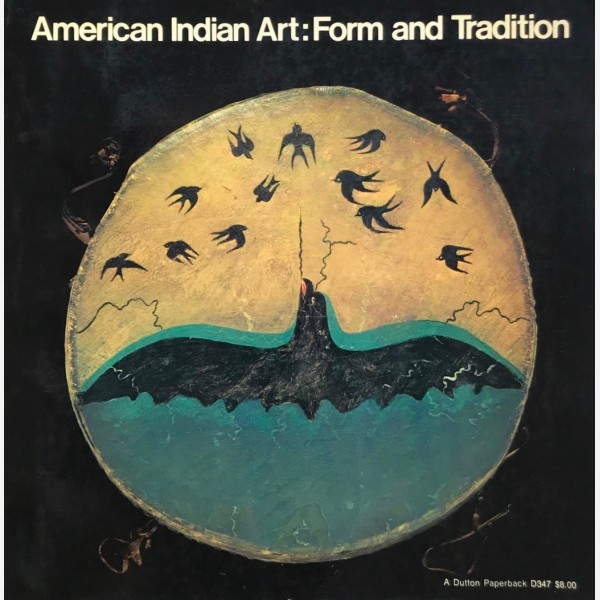 American Indian Art : Form and Tradition