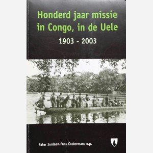 Honderd jaar missie in Congo, in de Uele