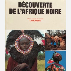 Découverte de l'Afrique Noire