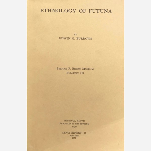 Ethnology of Futuna, by Edwin G. Burrows