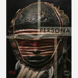 Persona. Masks of Africa : Identities Hidden and revealed