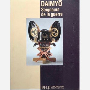 Daimyo. Seigneurs de la guerre