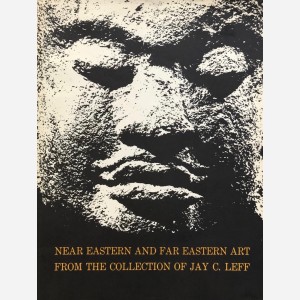 Near Eastern and Far Eastern Art from the Collection of jay C. Leff