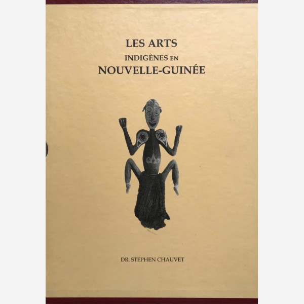 Les Arts Indigènes en Nouvelle - Guinée