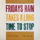 Fridays Rain Takes a Long Time to Stop