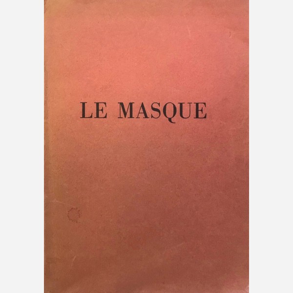 LE MASQUE. D&eacute;cembre 1959 - Mai 1960, Mus&eacute;e Guimet, Paris. (Texts by Claude L&eacute;vi-Strauss and others)