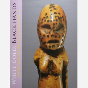 White Gold, Black Hands, Ivory Sculpture in Congo vol. 7