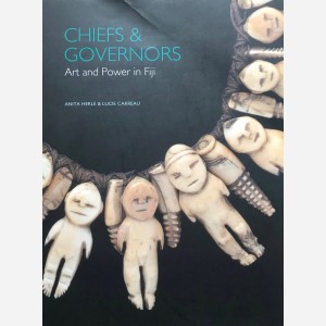 Chiefs & Governors. Art and Power in Fiji