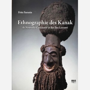 Ethnographie des Kanak de Nouvelle-Calédonie et des Iles Loyauté