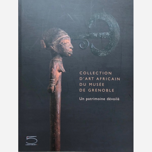 Collection d'Art Africain du Musée de Grenoble