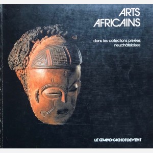 Arts Africains dans les collections privées neuchâteloises