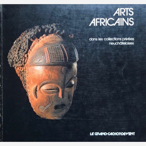 Arts Africains dans les collections privées neuchâteloises