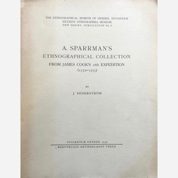 A. Sparman's Ethnographical Collection from James Cook's 2nd Expedition (1772-1775)