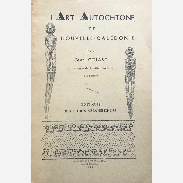 L'Art Autochtone de Nouvelle-Calédonie