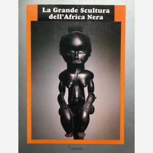 La Grande Scultura dell'Africa Nera