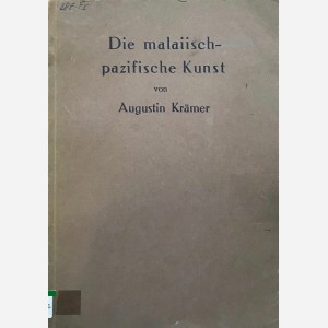 Die malaiisch-pazifische Kunst von Augustin Krämer