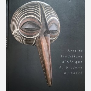 Arts et traditions d'Afrique du profane au sacré