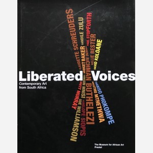 Liberated Voices : Contemporary Art from South Africa