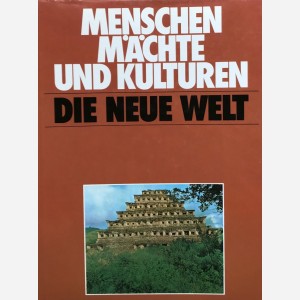 Menschen Mächte und Kulturen die Neue Welt