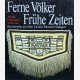 Ferne Völker Frühe Zeiten 2 Volumes