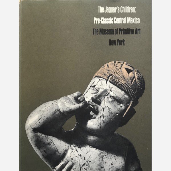 The Jaguar's Children : Pre-Classic Central Mexico