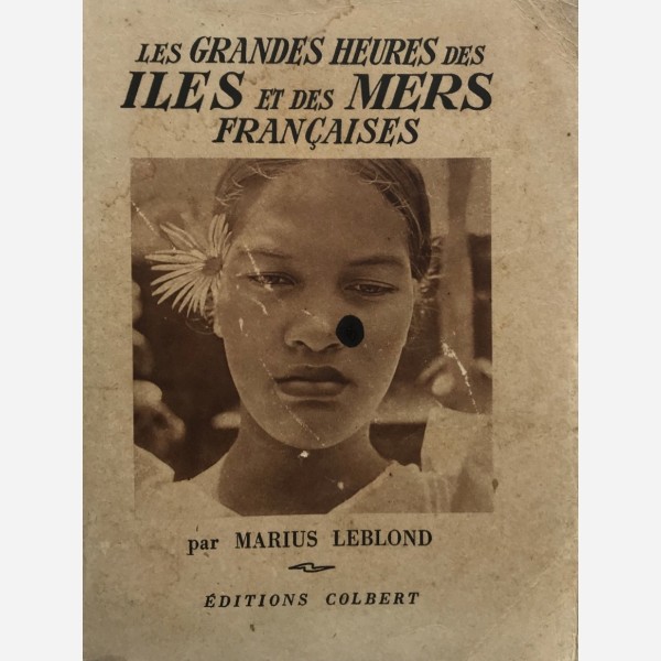 Les grandes heures des Iles et des Mers françaises