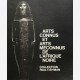 Arts connus et arts méconnus de l'Afrique noire