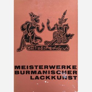 Meisterwerke Burmanischer Lackkunst