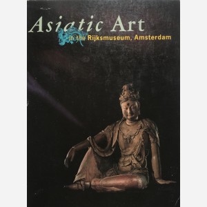 Asiatic Art in the Rijksmuseum, Amsterdam