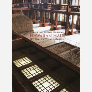 Restoring Bishop Museum's. Hawaaiian Hall