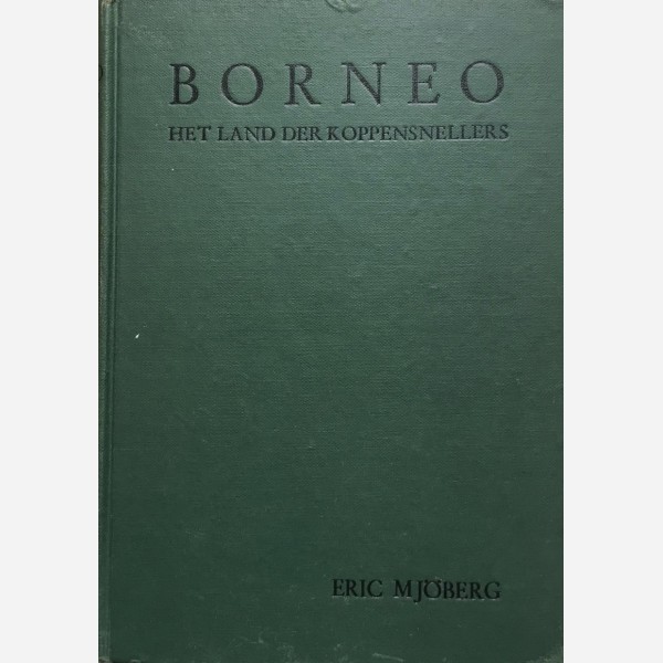 Borneo. Het land der Koppensnellers