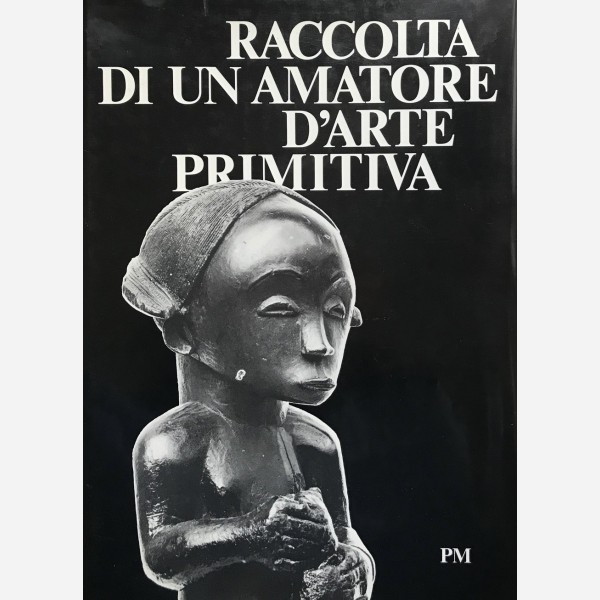 Raccolta di un amatore d'Arte Primitiva