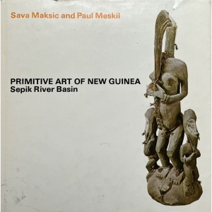 Primitive Art of New Guinea : Sepik River Basin