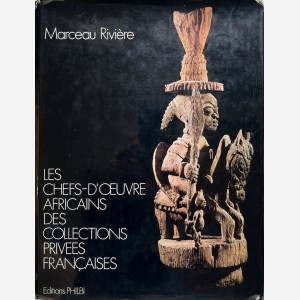 Les Chefs-d'Oeuvre Africain des Collections Privées Françaises
